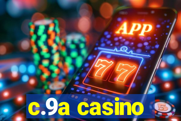 c.9a casino